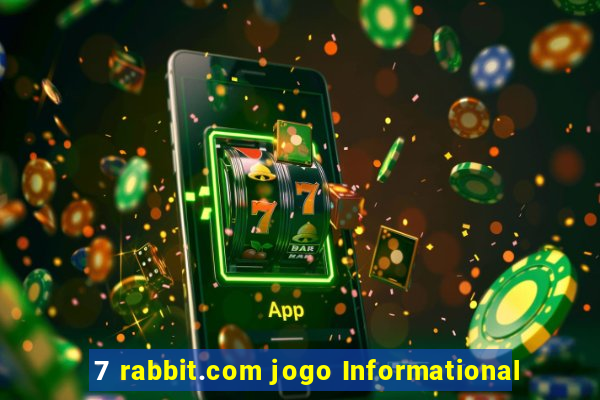 7 rabbit.com jogo Informational