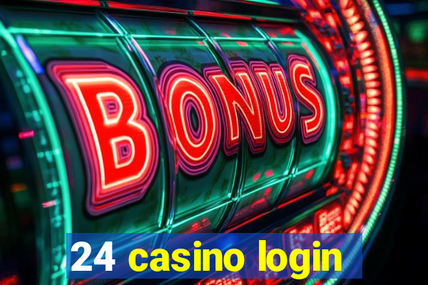 24 casino login