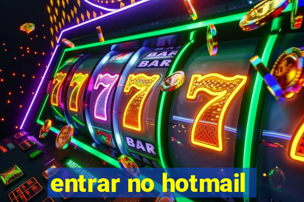 entrar no hotmail