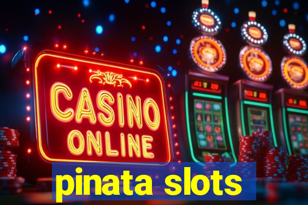 pinata slots