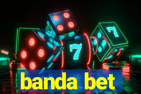 banda bet