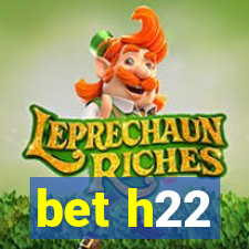 bet h22