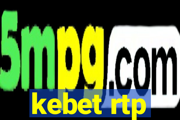 kebet rtp