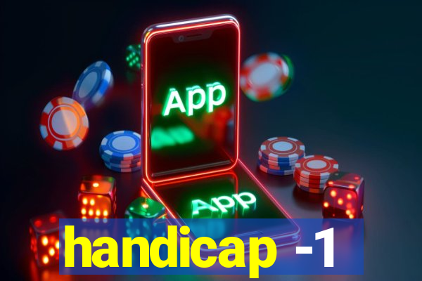 handicap -1