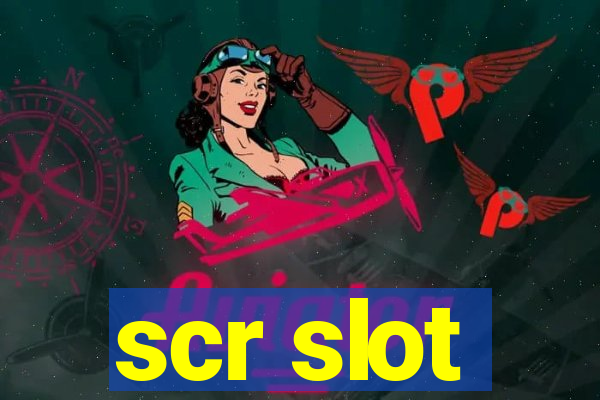 scr slot