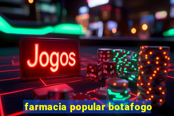 farmacia popular botafogo