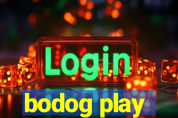 bodog play