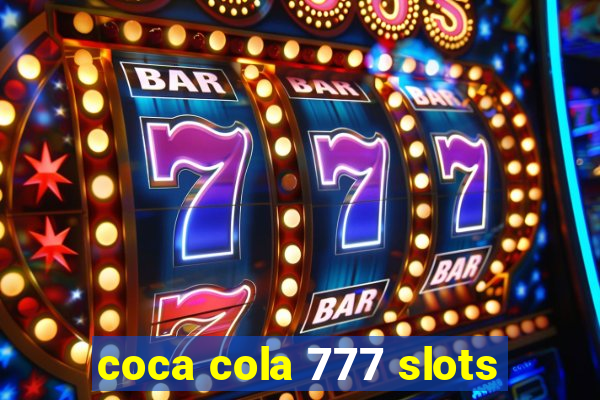 coca cola 777 slots