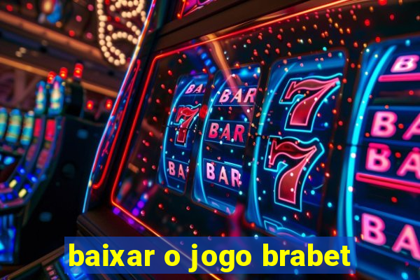 baixar o jogo brabet