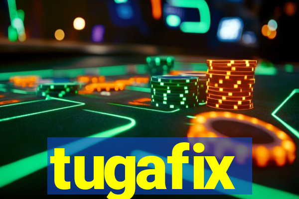 tugafix