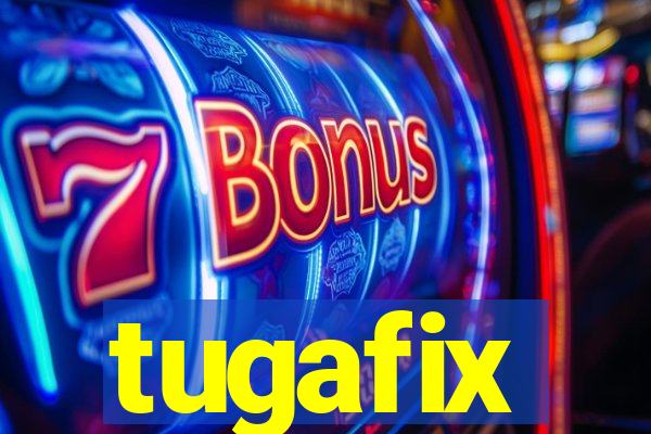 tugafix