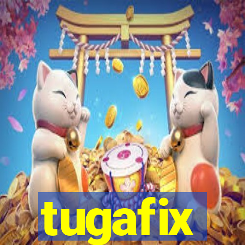 tugafix