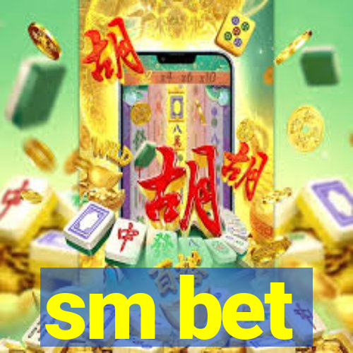 sm bet