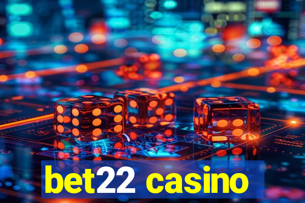 bet22 casino