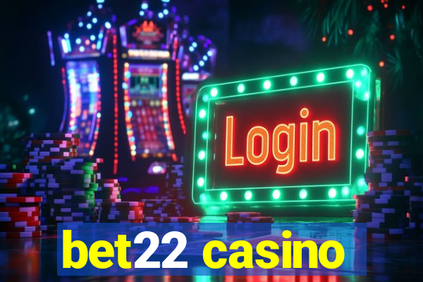 bet22 casino