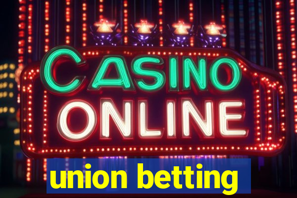 union betting