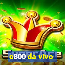 o800 da vivo