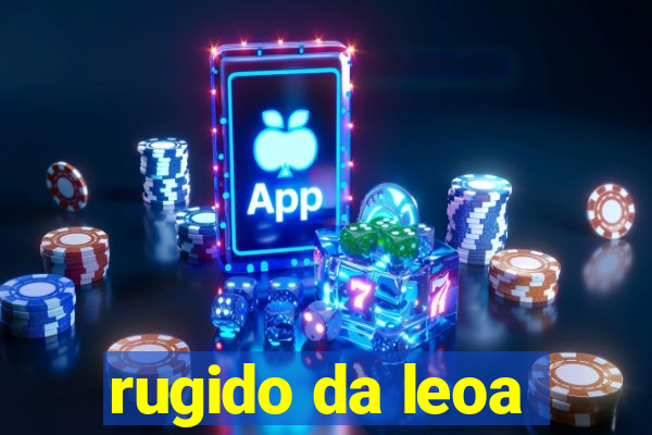 rugido da leoa