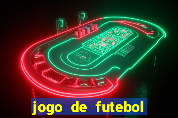 jogo de futebol aposta online