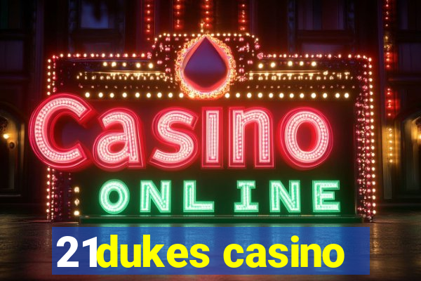 21dukes casino