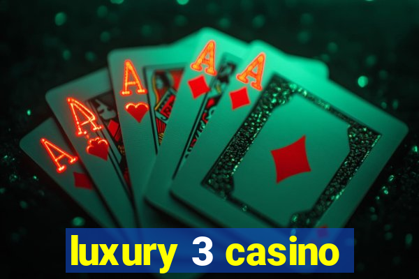 luxury 3 casino