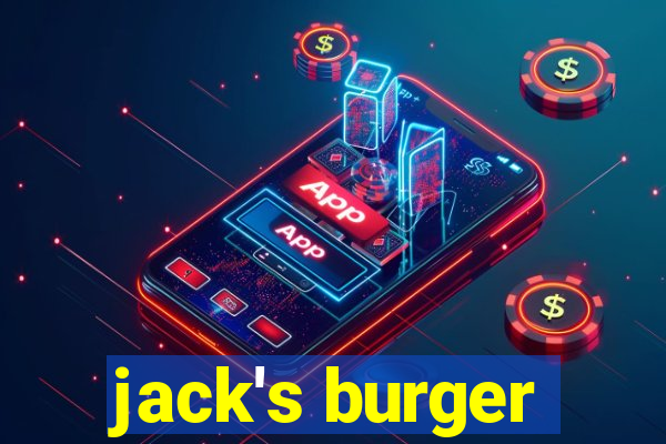 jack's burger