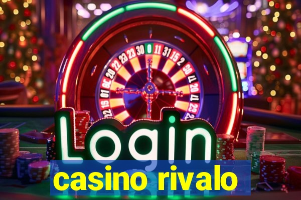 casino rivalo