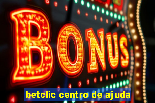 betclic centro de ajuda