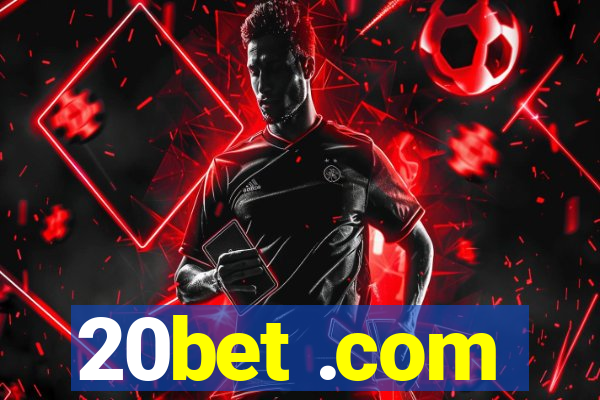 20bet .com