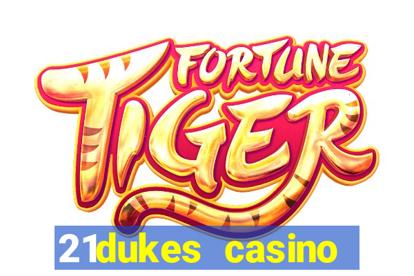 21dukes casino bonus codes 2021