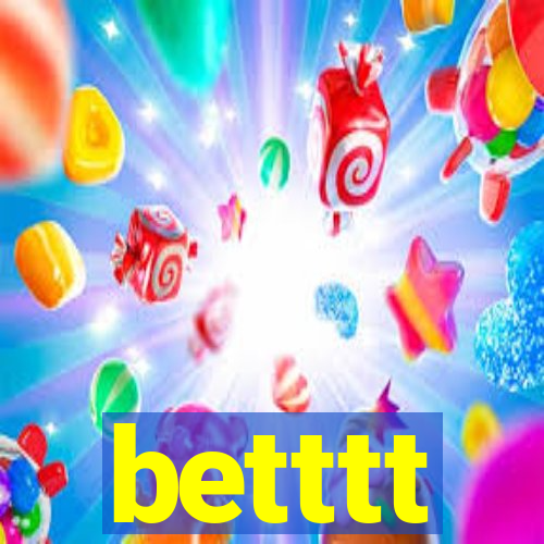 betttt