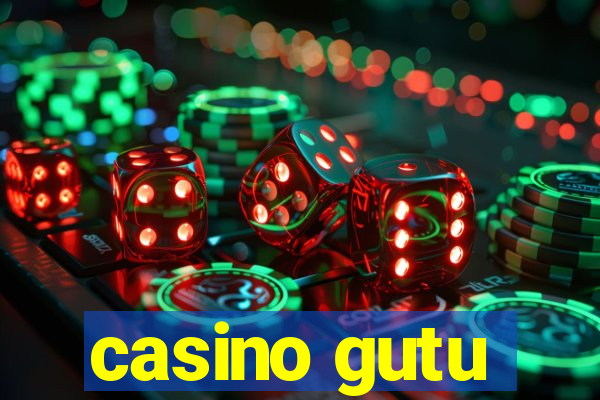 casino gutu