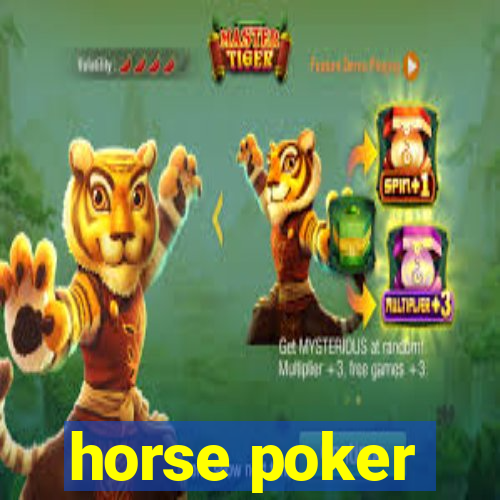 horse poker