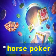 horse poker