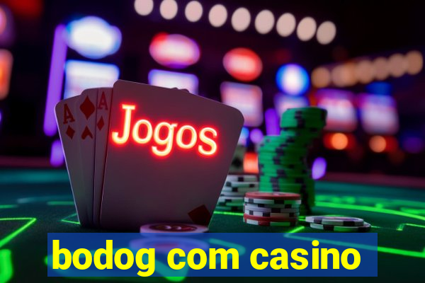 bodog com casino