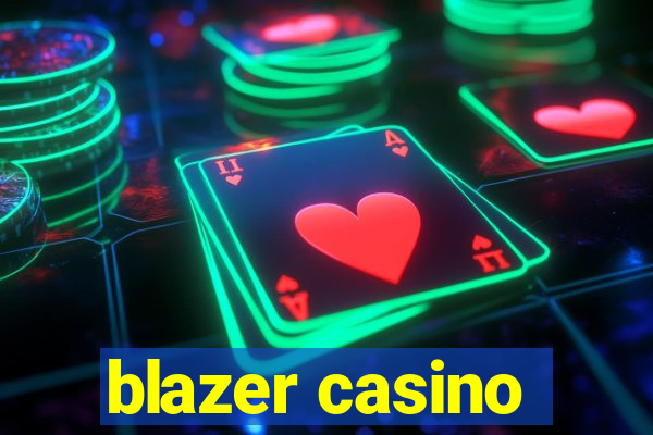 blazer casino