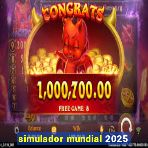 simulador mundial 2025