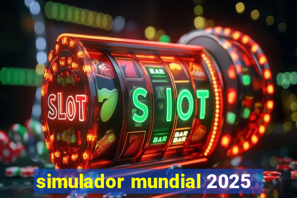 simulador mundial 2025