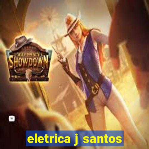 eletrica j santos