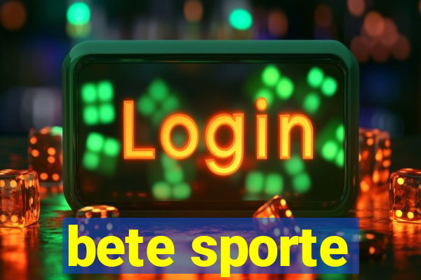 bete sporte