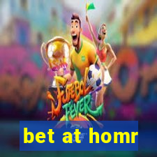 bet at homr