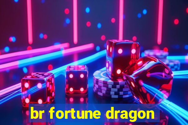 br fortune dragon