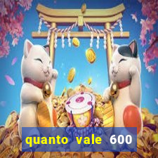 quanto vale 600 mil cruzeiros em reais