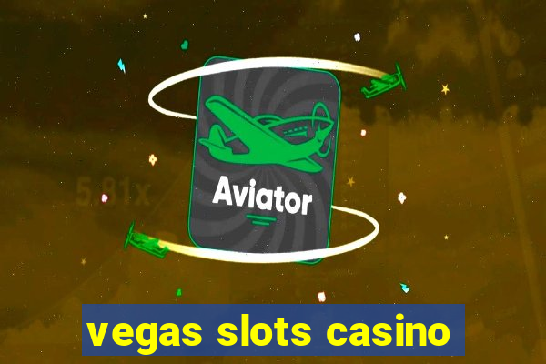 vegas slots casino