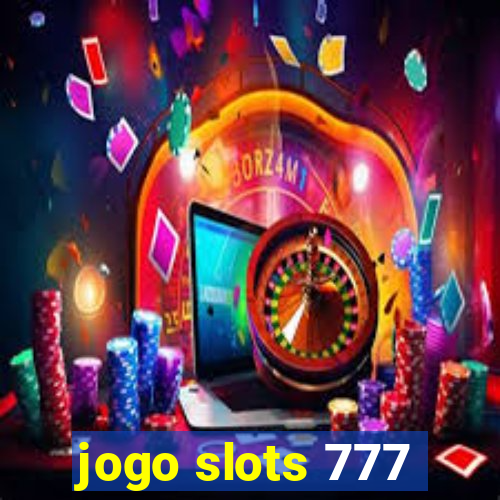 jogo slots 777