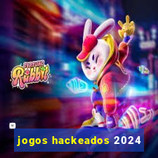 jogos hackeados 2024