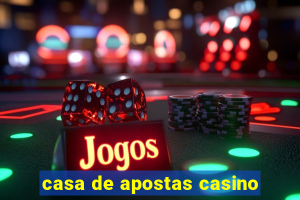 casa de apostas casino