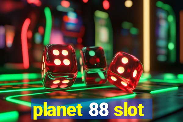 planet 88 slot