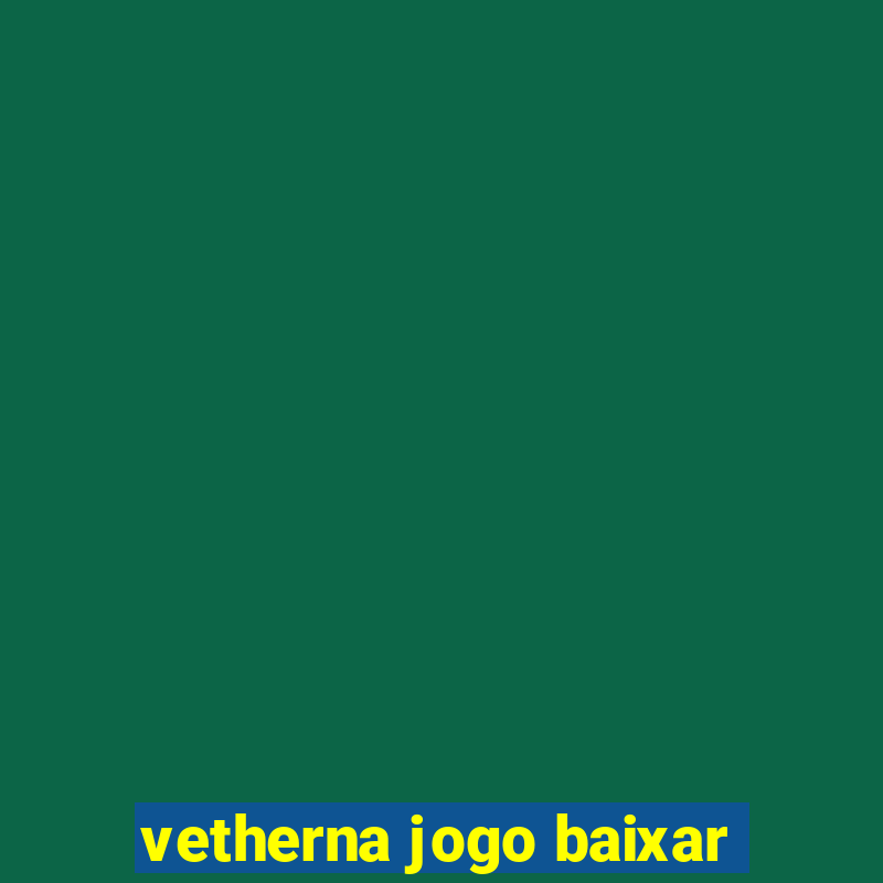 vetherna jogo baixar