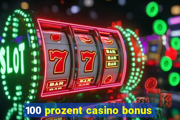 100 prozent casino bonus